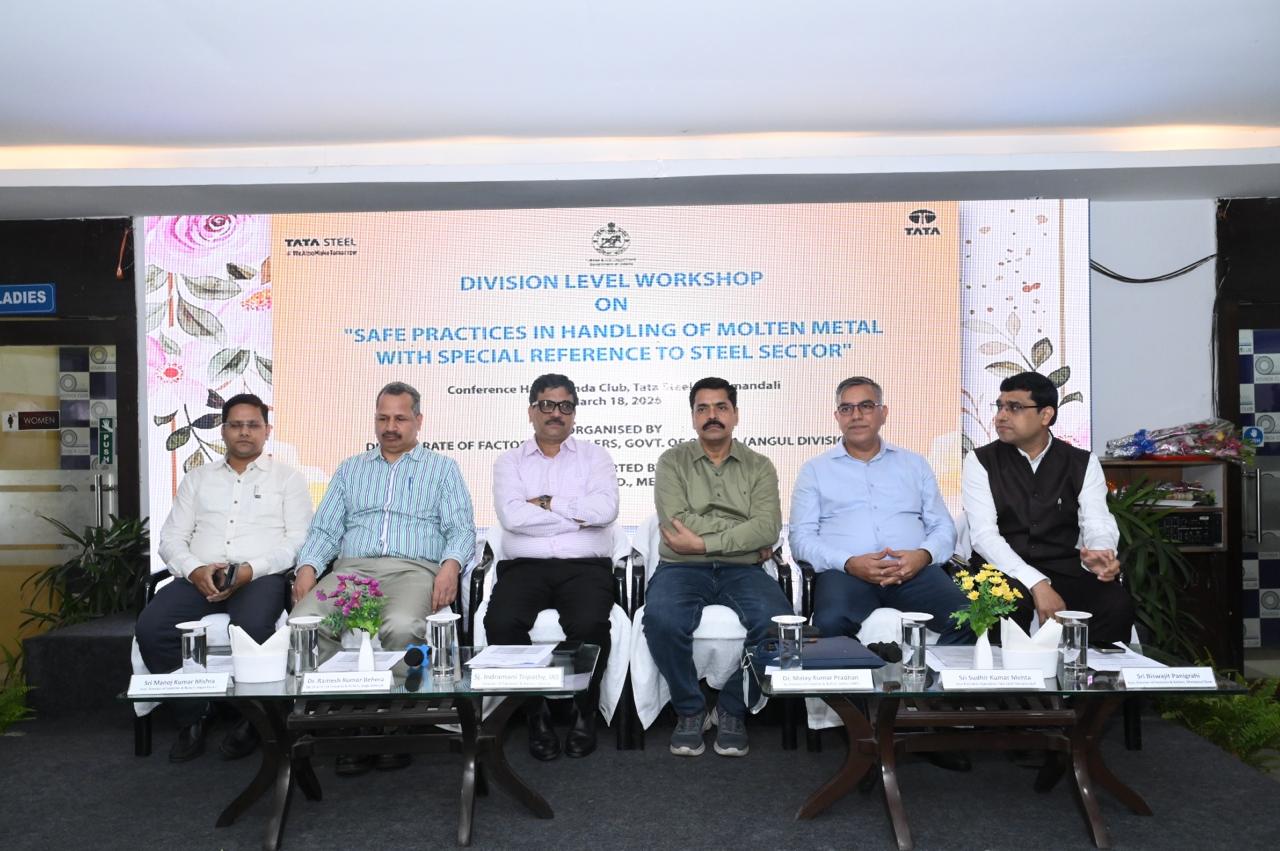 ଟାଟା ଷ୍ଟିଲ୍ ମେରାମଣ୍ଡଳୀରେ ତରଳ ଧାତୁ ପରିଚାଳନା କ୍ଷେତ୍ରରେ ନିରାପତ୍ତା ସମ୍ପର୍କିତ କର୍ମଶାଳା